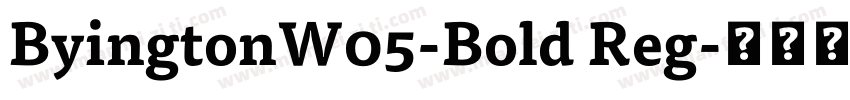 ByingtonW05-Bold Reg字体转换